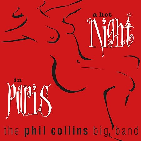 A Hot Night In Paris The Phil Collins Big The Phil Collins Big Amazon It Musica