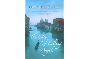 The City of Falling Angels [Paperback] [Jan 01, 2006] John Berendt