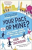 Your Pace or Mine?: What Running Taught Me About Life, Laughter and Coming Last