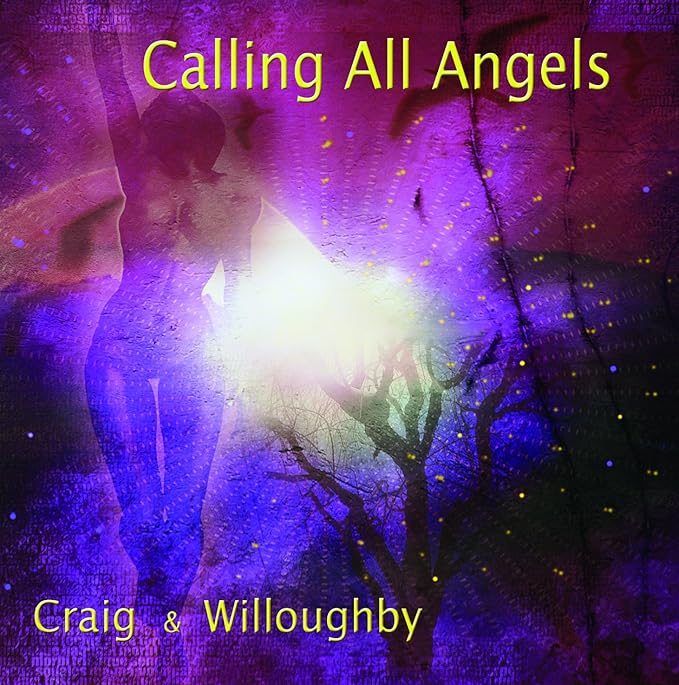 Calling All Angels by Craig & Willoughby Amazon.co.uk Music