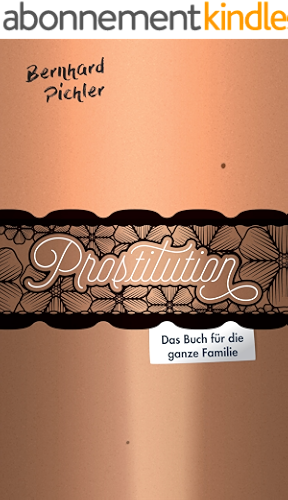 Download Prostitution: Das Buch für die ganze Familie (German Edition) PDF