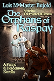 The Orphans of Raspay: A Penric and Desdemona novella in the World of the Five Gods (Penric & Desdemona Book 7)