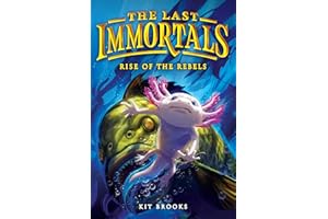 The Last Immortals: Rise of the Rebels (Volume 2)