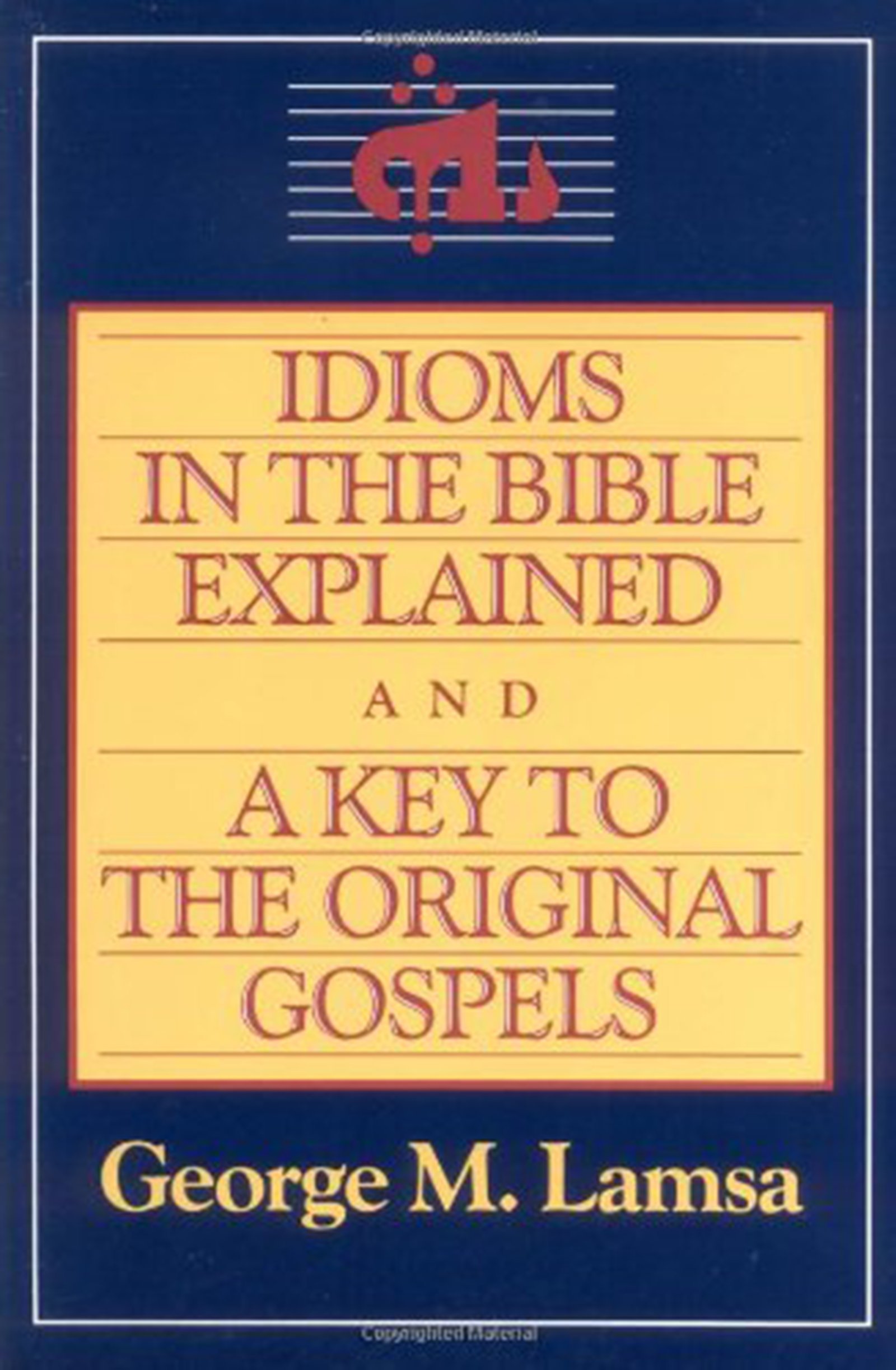 Idioms in the Bible Explained and a Key to the