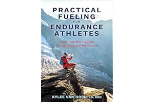 Practical Fueling for Endurance Athletes: Your Nutrition Guide for Optimal Performance