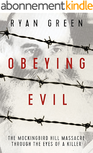Download Obeying Evil: The Mockingbird Hill Massacre Through the Eyes of a Killer (True Crime) (English Edition) PDF