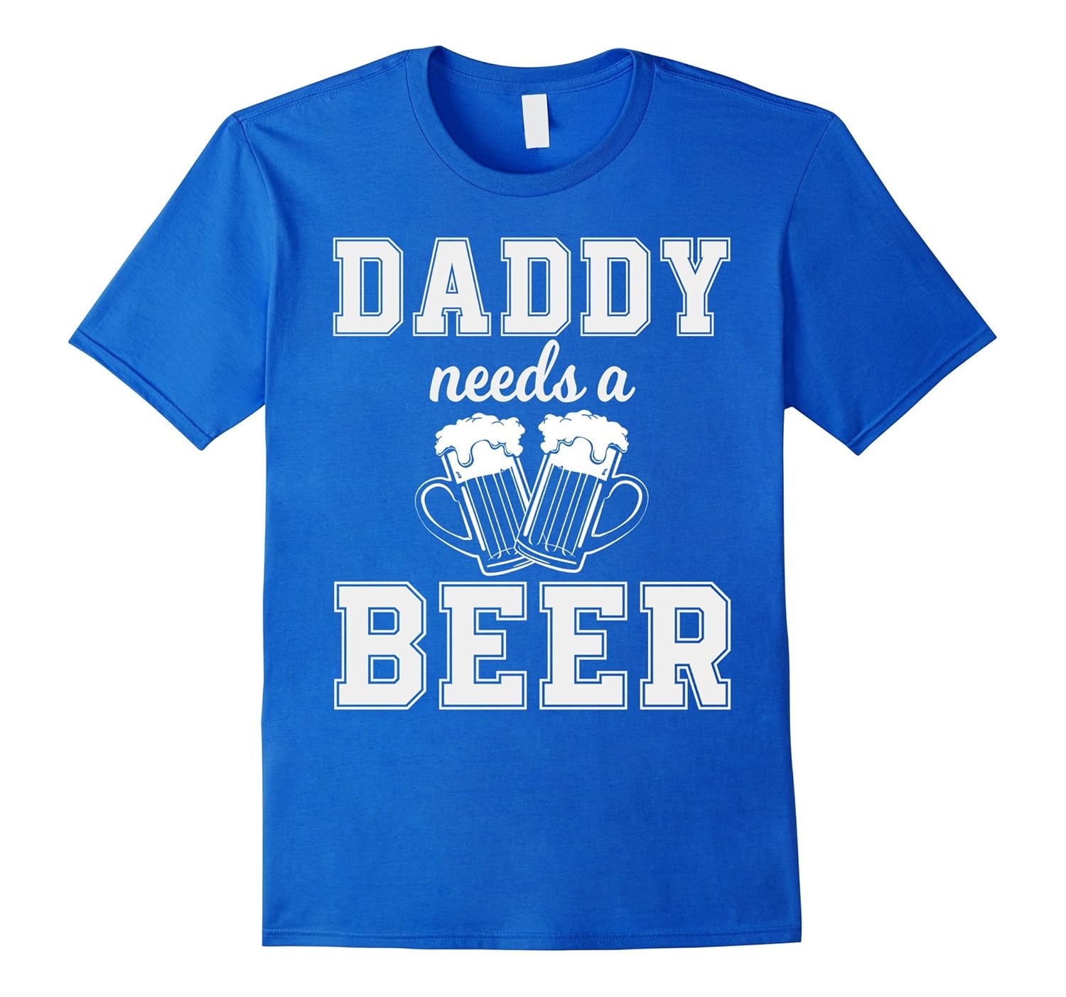 Daddy Needs a Beer Funny Beer Drinking Dad TShirtTD Teedep