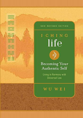 Download I Ching Life: Becoming Your Authentic Self (English Edition) PDF