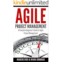 Agile Project Management, A Complete Beginner's Guide To Agile Project Management! book cover
