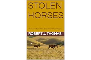 STOLEN HORSES: One Hundred Forty-Fifth in a Series of Jess Williams Westerns (A Jess Williams Western Book 145)