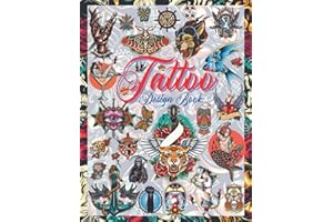 Tattoo Design Book: Over 600 Vintage, Old School and Traditional Style Tattoos. Tattoo Designs for Real Tattoo Artists, Professional and Amateur. ... Black and Grey Interior | (Books for Adults)