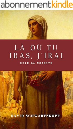 Download Ruth la Moabite: Là où tu iras, j’irai PDF