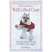 Will's Red Coat: The Story of One Old Dog Who Chose to Live Again book cover Will's Red Coat: The Story of One Old Dog Who Chose to Live Again book cover