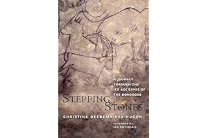 Stepping-Stones: A Journey through the Ice Age Caves of the Dordogne