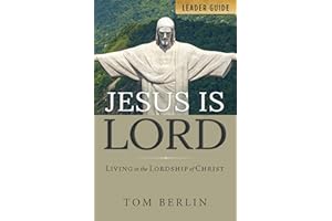 Jesus Is Lord Leader Guide: Living in the Lordship of Christ