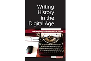 Writing History in the Digital Age (Digital Humanities)