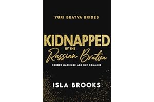 Kidnapped by the Russian Bratva: Forced Marriage Age Gap Romance (Yuri Bratva Brides Book 4)