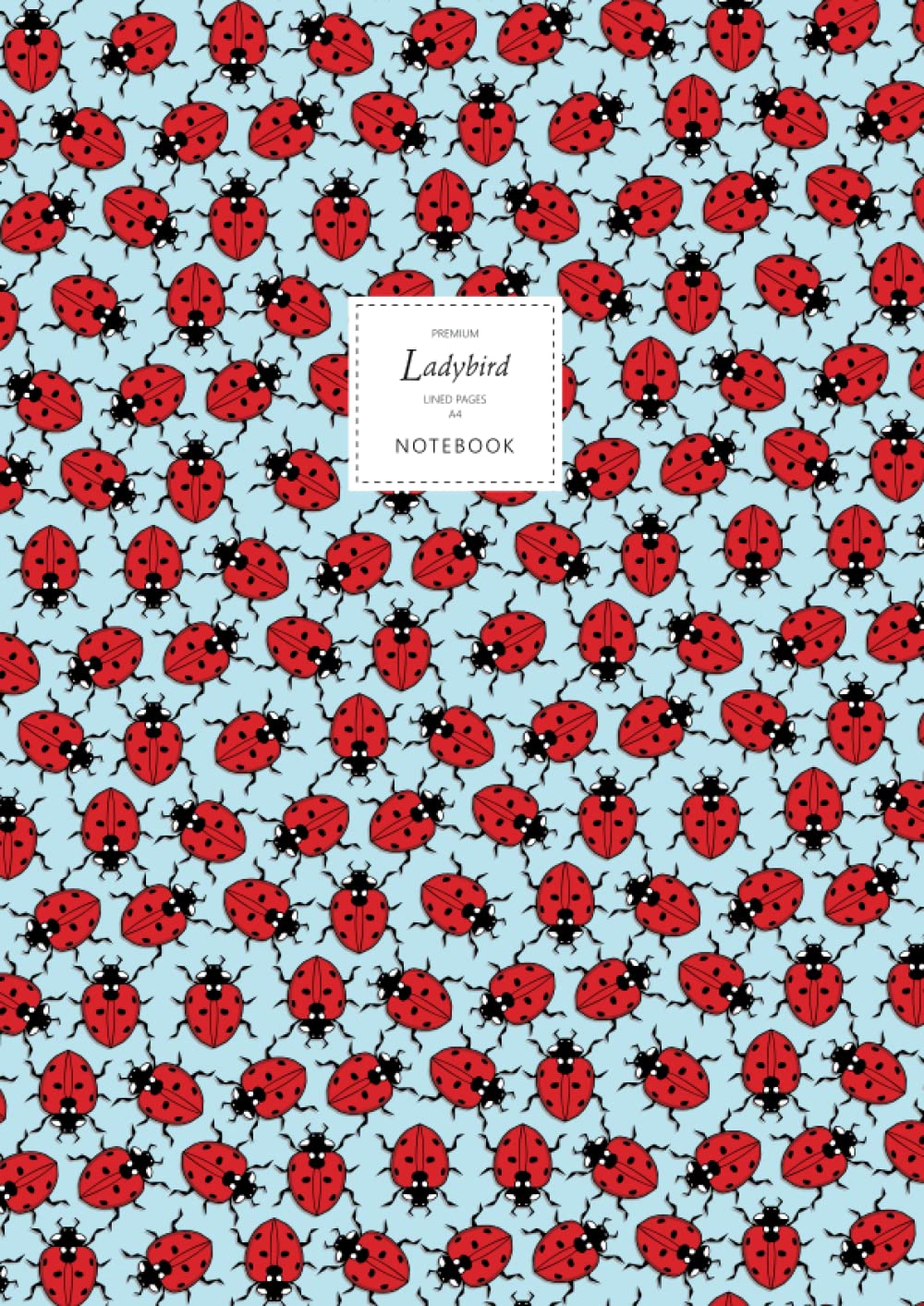 Ladybird Notebook - Lined Pages - A4 - Premium: (Sky Blue Edition) Fun notebook 192 lined pages (A4 / 8.27x11.69 inches / 21x29.7cm)