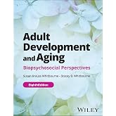 Adult Development and Aging, with eBook Access Code: Biopsychosocial Perspectives