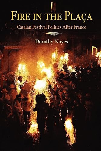 Download Fire in the Placa: Catalan Festival Politics After Franco PDF