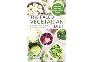 The Paleo Vegetarian Diet: A Guide For Weight Loss And Healthy Living
