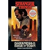 Stranger Things: Darkness on the Edge of Town: An Official Stranger Things Novel