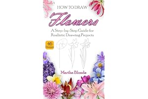 How to Draw Flowers: A Step-by-Step Guide for Realistic Drawing Projects