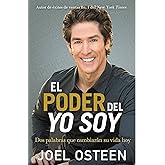 El poder del yo soy: Dos palabras que cambiarán su vida hoy (Spanish Edition)