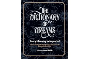 The Dictionary of Dreams: Every Meaning Interpreted