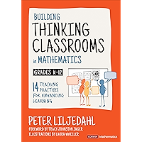 Building Thinking Classrooms in Mathematics, Grades K-12: 14 Teaching Practices for Enhancing Learning (Corwin… book cover Building Thinking Classrooms in Mathematics, Grades K-12: 14 Teaching Practices for Enhancing Learning (Corwin… book cover