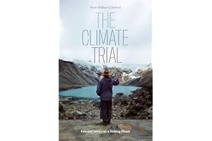 The Climate Trial: Law and Justice on a Melting Planet