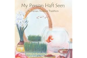 My Persian Haft Seen: An Iranian Nowruz Tradition