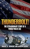 Thunderbolt! (Annotated): The Extraordinary Story