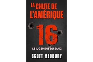 Le Jugement du Sang (La Chute de l’Amérique t. 16) (French Edition)