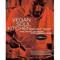 Vegan Soul Kitchen: Fresh, Healthy, and Creative African-American Cuisine book cover Vegan Soul Kitchen: Fresh, Healthy, and Creative African-American Cuisine book cover