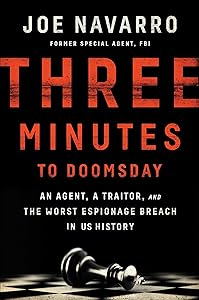 Three Minutes to Doomsday: An Agent, a Traitor, and the Worst Espionage Breach in U.S. History