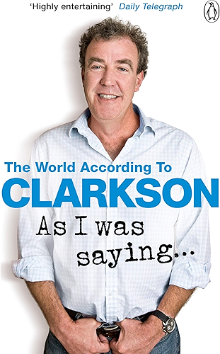 Download As I Was Saying . . .: The World According to Clarkson Volume 6 (English Edition) PDF