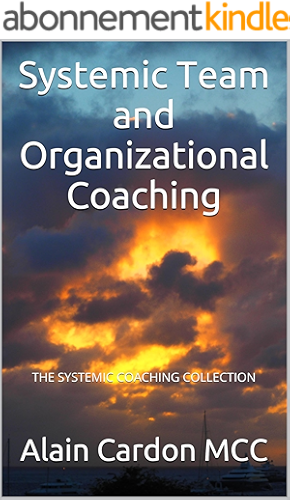 Download Systemic Team and Organizational Coaching: THE SYSTEMIC COACHING COLLECTION (English Edition) PDF