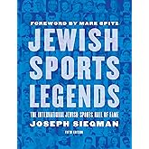 Jewish Sports Legends: The International Jewish Sports Hall of Fame