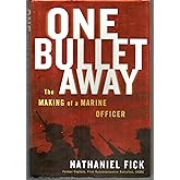 One Bullet Away: The Making of a Marine Officer