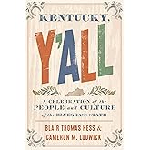 Kentucky, Y'all: A Celebration of the People and Culture of the Bluegrass State