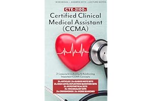 CTE-2100: Certified Clinical Medical Assistant (CCMA): Full workbook plus answer keys & lecture notes (CTE-2100 Medical Arts 
