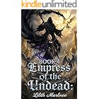Empress of the Undead: A LitRPG Kingdom Builder
