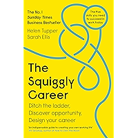 The Squiggly Career: The No.1 Sunday Times Business Bestseller - Ditch the Ladder, Discover Opportunity, Design Your… book cover