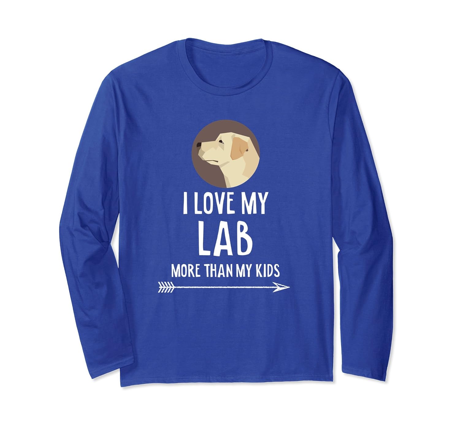 I Love My Lab More Than My Kids! Funny Dog Humor T-Shirt-anz