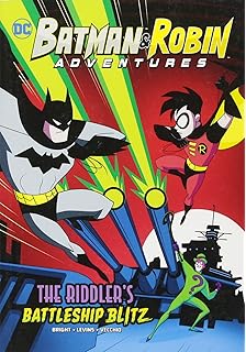 The Riddler's Battleship Blitz (DC Batman & Robin Adventures)