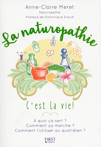 Download La Naturopathie c'est la vie ! PDF