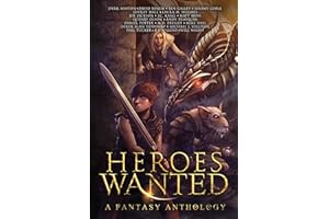 Heroes Wanted: A Fantasy Anthology