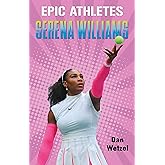 Epic Athletes: Serena Williams (Epic Athletes, 3)