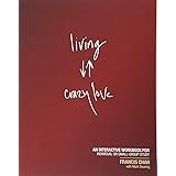 Living Crazy Love: An Interactive Workbook for Individual or Small-Group Study